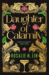 Daughter of Calamity - Rosalie M. Lin - 9781035011261