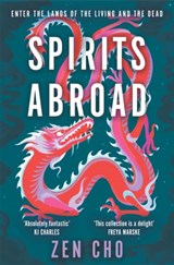Spirits Abroad - Zen Cho - 9781035015665
