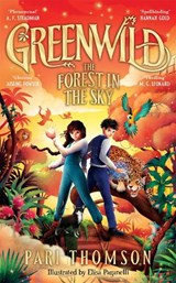 Greenwild: The Forest in the Sky - Pari Thomson - 9781035021222
