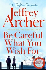 Be Careful What You Wish For - Jeffrey Archer - 9781035022786