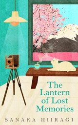 The Lantern of Lost Memories - Sanaka Hiiragi - 9781035023639