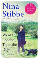 Went to London, Took the Dog - Nina Stibbe - 9781035025299