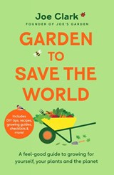 Garden To Save The World - Joe Clark - 9781035032310