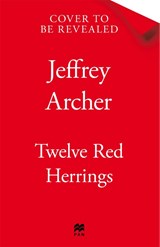 Twelve Red Herrings - Jeffrey Archer - 9781035040780