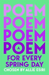 A Poem for Every Spring Day - Allie Esiri - 9781035044719