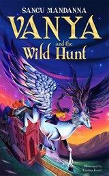 Vanya and the Wild Hunt - Sangu Mandanna - 9781035044764