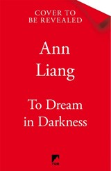To Dream in Darkness - Ann Liang - 9781035050451