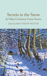 Secrets in the Snow & Other Christmas Crime Stories - Matthew Booth - 9781035051465