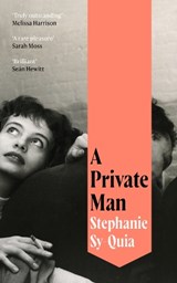 A Private Man - Stephanie Sy-Quia - 9781035052615