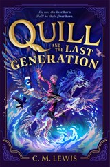 Quill and the Last Generation - C. M. Lewis - 9781035060610