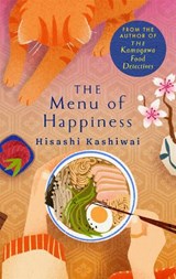 The Menu of Happiness - Hisashi Kashiwai - 9781035060733