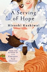 A Serving of Hope - Hisashi Kashiwai - 9781035060764