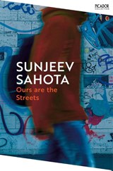 Ours are the Streets - Sunjeev Sahota - 9781035061778