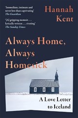 Always Home, Always Homesick - Hannah Kent - 9781035066285