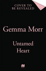 Untamed Heart - Gemma Morr - 9781035076260