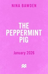 The Peppermint Pig - Nina Bawden - 9781035082766