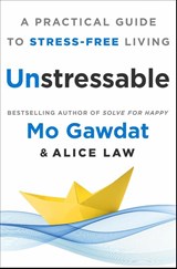 Unstressable - Mo Gawdat ; Alice Law - 9781035085705