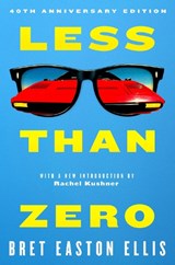 Less Than Zero - Bret Easton Ellis - 9781035085965