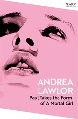 Paul Takes the Form of A Mortal Girl - Andrea Lawlor - 9781035091355
