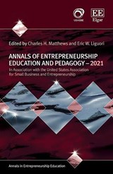 Annals of Entrepreneurship Education and Pedagogy - 2021 - Charles H. Matthews ; Eric W. Liguori - 9781035300266