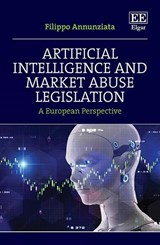 Artificial Intelligence and the Regulation of Market Abuse - Filippo Annunziata - 9781035310715