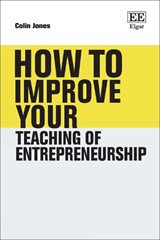 How to Improve Your Teaching of Entrepreneurship - Colin Jones - 9781035312801