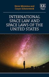 International Space Law and Space Laws of the United States - Steve Mirmina ; Caryn Schenewerk - 9781035318940