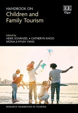 Handbook on Children and Family Tourism - Heike Schanzel ; Catheryn Khoo ; Mona J.H. Yang - 9781035324835