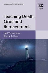 Teaching Death, Grief and Bereavement - Neil Thompson ; Gerry R. Cox - 9781035343850