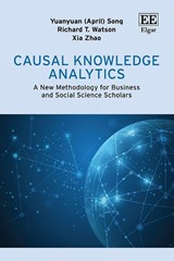 Causal Knowledge Analytics - Yuanyuan Song ; Richard T. Watson ; Xia Zhao - 9781035353149