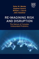 Re-imagining Risk and Disruption - Peter M. Weiske ; Stephen Dovers ; William J. Durch ; John Handmer - 9781035375264