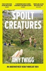 Spoilt Creatures - Amy Twigg - 9781035407958