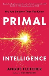 Primal Intelligence - Angus Fletcher - 9781035412556