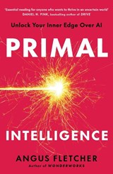 Primal Intelligence - Angus Fletcher - 9781035412587