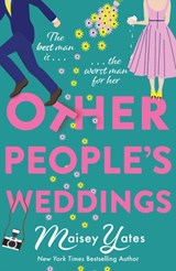 Other People's Weddings - Maisey Yates - 9781035413768