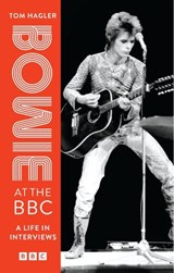 Bowie at the BBC - David Bowie ; Tom Hagler - 9781035416691