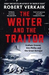 The Writer and the Traitor - Robert Verkaik - 9781035418558