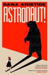 Astronaut! - Oana Aristide - 9781035420827