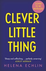Clever Little Thing - Helena Echlin - 9781035421497