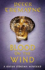 Blood on the Wind - Peter Tremayne - 9781035423163