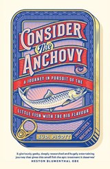 Consider the Anchovy - Sudi Pigott - 9781035431212