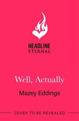 Well, Actually - Mazey Eddings - 9781035431311