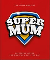 The Little Book of SuperMum - OH - 9781035436859