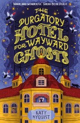 The Purgatory Hotel for Wayward Ghosts - Katy Nyquist - 9781035438686