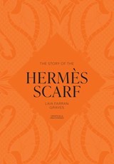 The Story of the Hermès Scarf - Laia Farran Graves - 9781035439850