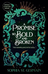 A Promise so Bold and Broken - Sophia St. Germain - 9781035443109
