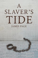 A Slaver's Tide - James Page - 9781035806850