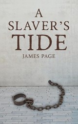 A Slaver's Tide - James Page - 9781035806867