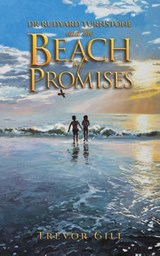 Dr Rudyard Turnstone and the Beach of Promises - Trevor Gill - 9781035835416