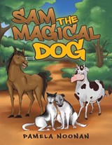 Sam the Magical Dog - Pamela Noonan - 9781035871643